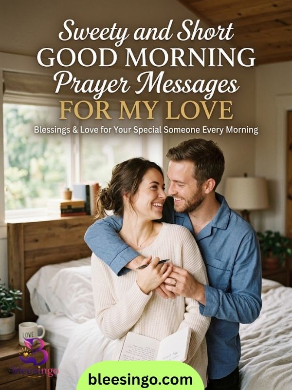 Sweet and Short Good Morning Prayer Messages for My Love